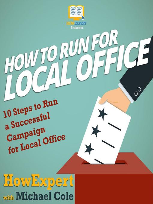 Title details for How to Run For Local Office by HowExpert - Available